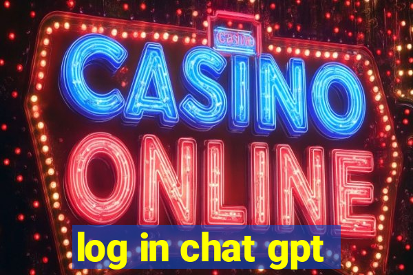 log in chat gpt